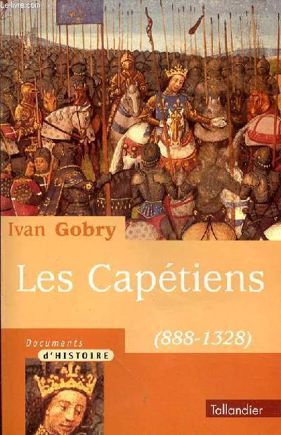 LES CAPETIENS (888-1328)