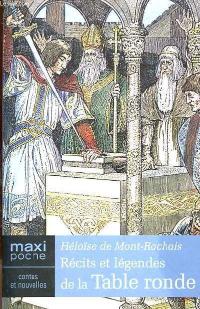 RECITS ET LEGENDES DE LA TABLE RONDE - MERLIN L'ENCHANTEUR - LE ROI ARTHUR - LANCELOT DU LAC - SUITE ET FIN DES AVENTURES DU ROI ARTHUR - PERCEVAL LE GALLOIS - SUITE ET FIN DES AVENTURES DE GAUVIN - LE CHEVALIER A LA CHARETTE -