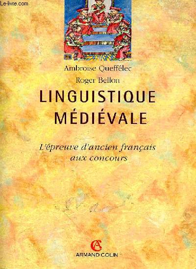 LOINGUISTIQUE MEDIEVALE - L'EPREUVE D'ANCIEN FRANCAIS AUX CONCOURS