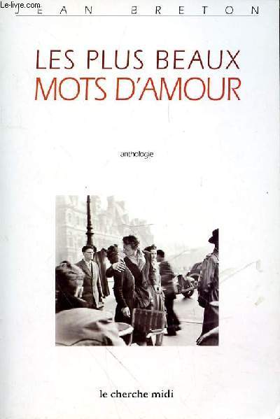 LES PLUS BEAUX MOTS D'AMOUR - ANTHOLOGIE