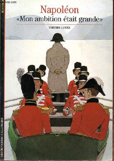 NAPOLEON MON AMBITION ETAIT GRANDE