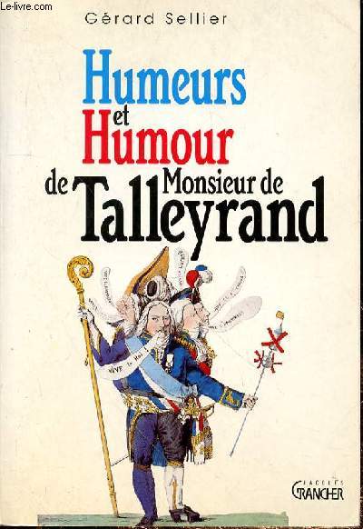 HUMEURS ET HUMOUR DE MONSIEUR DE TALLEYRAND