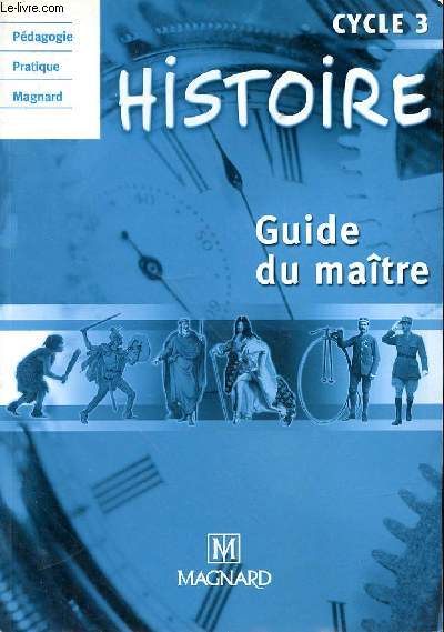 HISTOIRE CYCLE 3 - GUIDE DU MAITRE