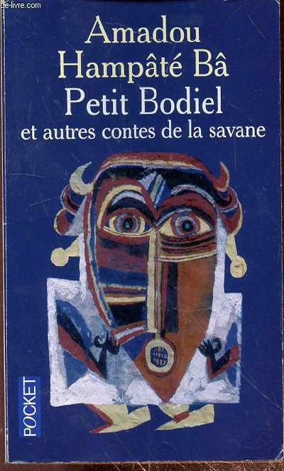 PETIT BODIEL ET AUTRES CONTES DE LA SAVANE - N°12842 - LE CHASSEUR ET SON CORDONNIER - L'HYENE ET LE LION ENDORMI - LES TROIS PECHEURS BREDOUILLES - L'ODIEUX PRETEXTE D'HYENE-PERE...