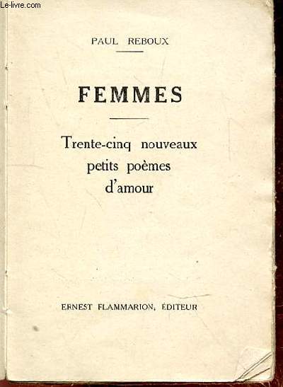 FEMMES -TRENTE-CINQ NOUVEAU PETITS POEMES D'AMOUR