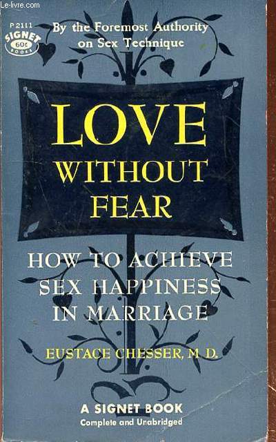 LOVE WITHOUT FEAR - HOW TO ARCHIVE - SEX HAPPINESS IN MARRIAGE