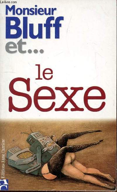 MONSIEUR BLUFF ET LE SEXE