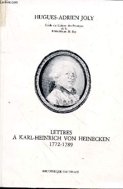 LETTRES A KARL-HENRICH VON HEINECKEN - 1772-1789