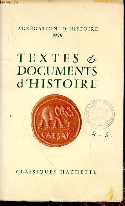 AGREGATION D'HISTOIRE 1959 - TEXTES & DOCUMENTS D'HISTOIRE