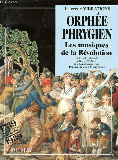 ORPHEE PHRYGIEN - LES MUSIQUES DE LA REVOLUTION