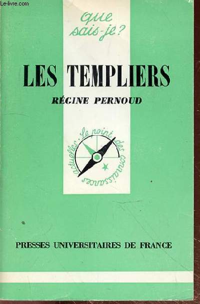 QUE SAIS-JE ? - LES TEMPLIERS - N1557