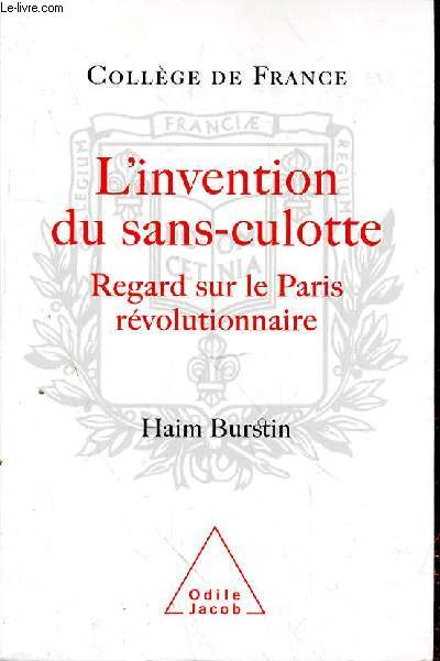 L'INVENTIONDU SANS CULOTTE - REGARD SUR LE PARIS REVOLTIONNAIRE