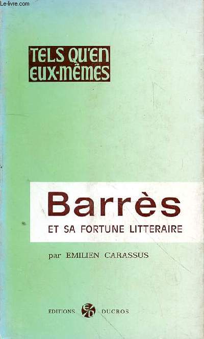 BARRES ET SA FORTUNE LITTERAIRE