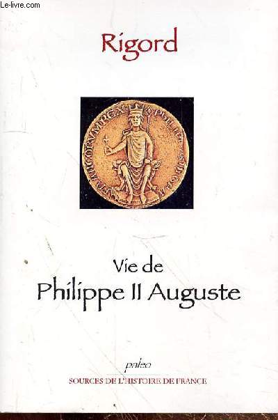 VIE DE PHILIPPE II AUGUSTE