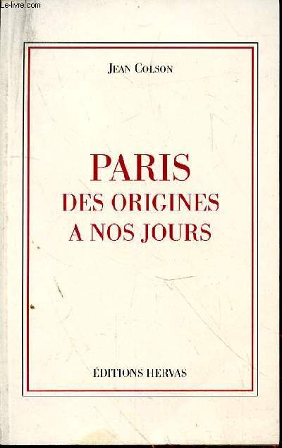 PARIS DES ORIGINES A NOS JOURS