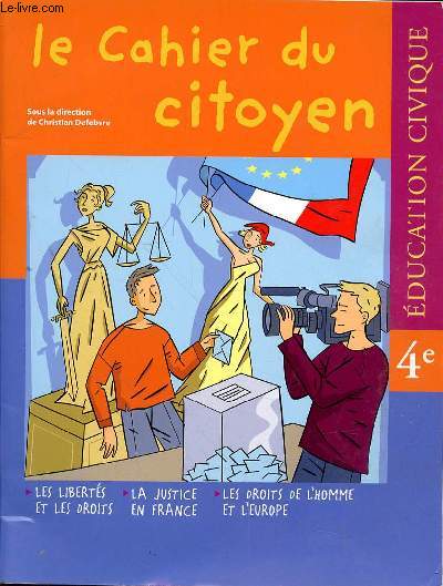 LE CAHIER DU CITOYEN - EDUCATION CIVIQUE 4e