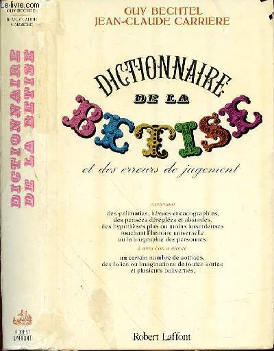 DICTIONNAIRE DE LA BETISE ET DES ERREURS DE JUGMENT