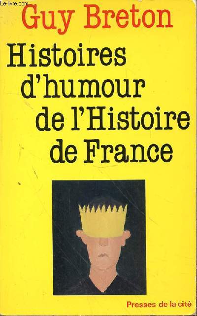 HISTOIRES D'HUMOUR DE L'HISTOIRE DE FRANCE