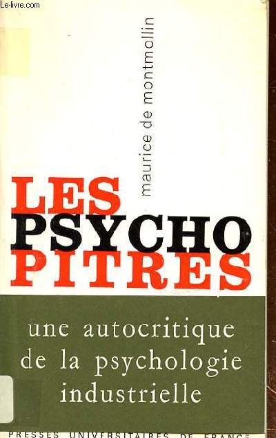 LES PSYCHOPITRES - UNE AUTOCRITIQUE DE LA PSYCHOLOGIE INDUSTRIELLE