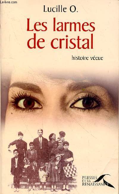 LES LARMES DE CRISTAL - HISTOIRE VECUE