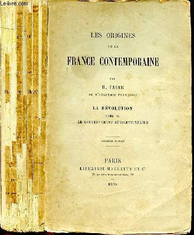 LES ORIGINES DE LA FRANCE CONTEMPORAINE - LA REVOLUTION TOME III - LE GOUVERNEMENT REVOLUTIONNAIRE