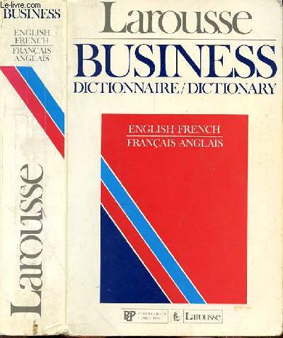 BUSINESS DICTIONNAIRE/DICTIONARY - ENGLISH/FRENCH - FRANCAIS ANGLAIS