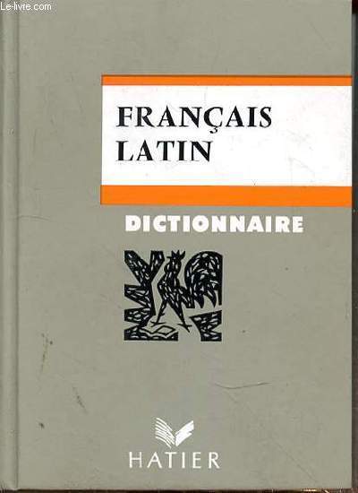 DICTIONNAIRE FRANCAIS-LATIN