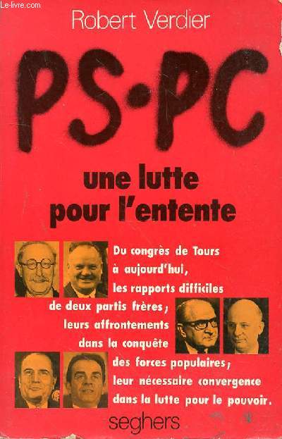 PS-PC - UNE LUTTE POUR L'ENTENTE - VERDIER ROBERT - 1976 - Photo 1 sur 1
