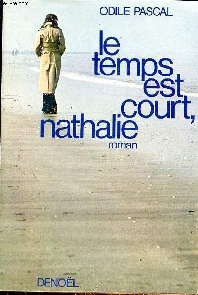 LE TEMPS EST COURT NATHALIE