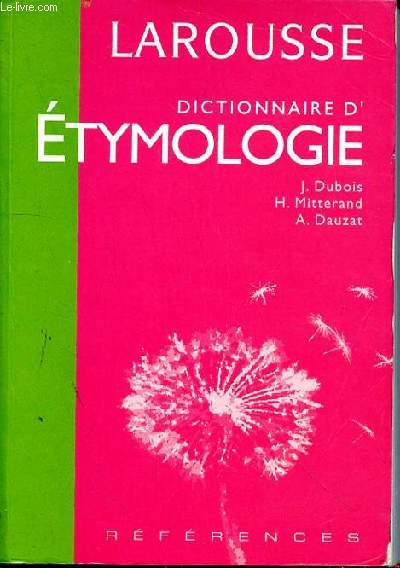 LAROUSSE DICTIONNAIRE ETYMOLOGIE