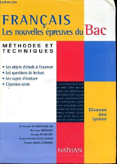 FRANCAIS LES NOUVELLES EPREUVES DU BAC - METHODES ET TECHNIQUES