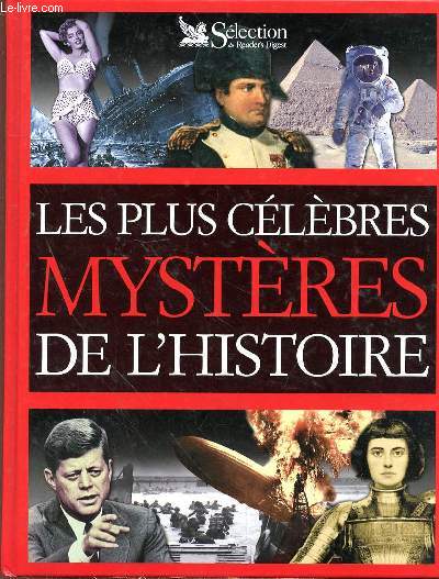 LES PLUS CELEBRES MYSTERES DE L'HISTOIRE