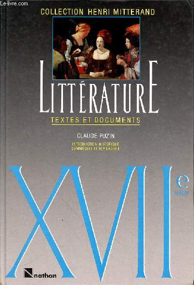 LITTERATURE TEXTES ET DOCUMENTS XVIIe SIECLE