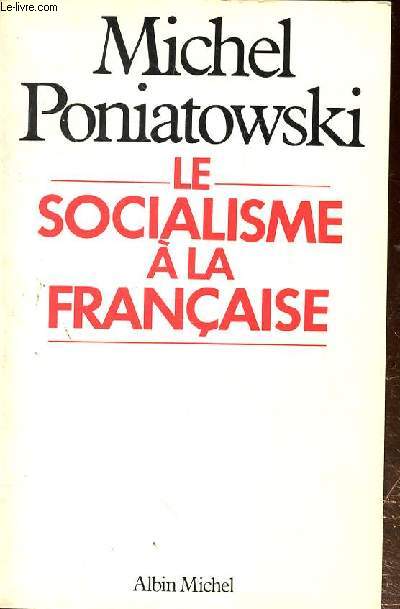 LE SOCIALISME A LA FRANCAISE