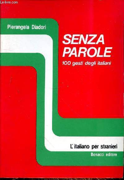 SENZA PAROLE 100 GESTI DEGLI ITALIANI