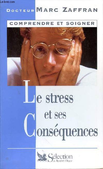 COMPRENDRE ET SOIGNER - LE STRESS ET SES CONSEQUENCES