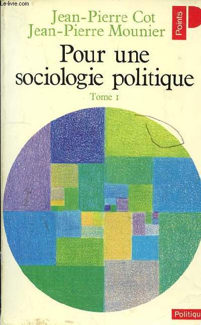 POUR UNE SOCIOLOGIE POLITIQUE TOME 1