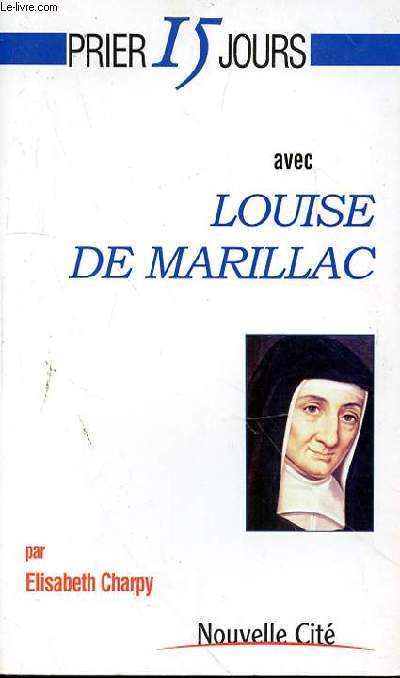 PRIER 15 JOURS AVEC LOUISE DE MARILLAC