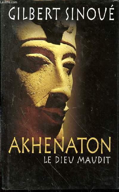 AKHENATON LE DIEU MAUDIT