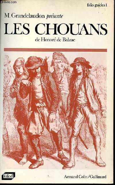 LES CHOUANSPRESENTE PAR M. GRANDCLAUDON - FOLIO GUIDES 1