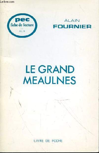 LE GRAND MEAULNES - PEC FICHE DE LECTURE