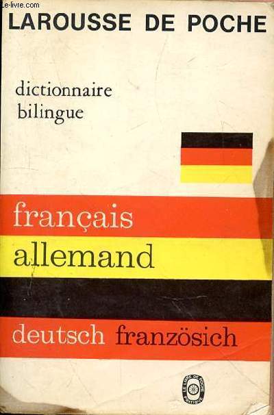 LAROUSSE DE POCHE - DICTIONNAIRE BILINGUE FRANCAIS ALLEMAND - DEUTSCH FRANZOSICH