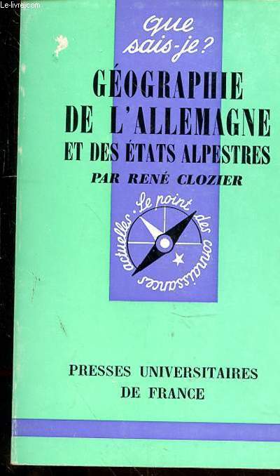 QUE SAIS-JE ? - GEOGRAPHIE DE L'ALLEMAGNE ET DES ETATS ALPESTRES