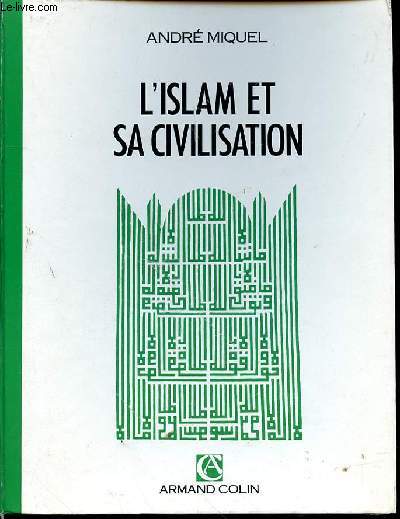 L'ISLAM ET SA CIVILISATION