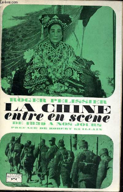 LA CHINE ENTRE EN SCENE - DE 1839 A NOS JOURS