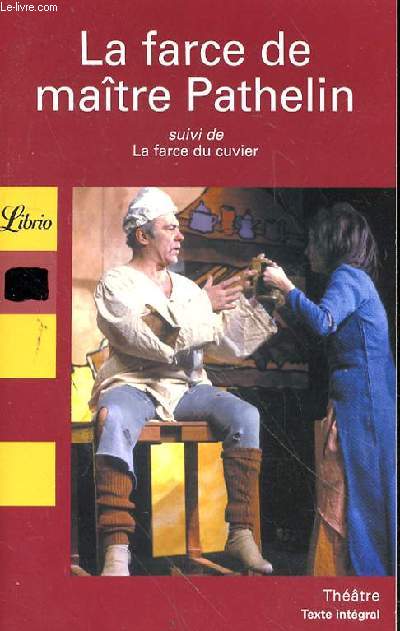 LA FARCE DE MAITRE PATHELIN SUIVI DE LA FARCE DU CUVIER N580