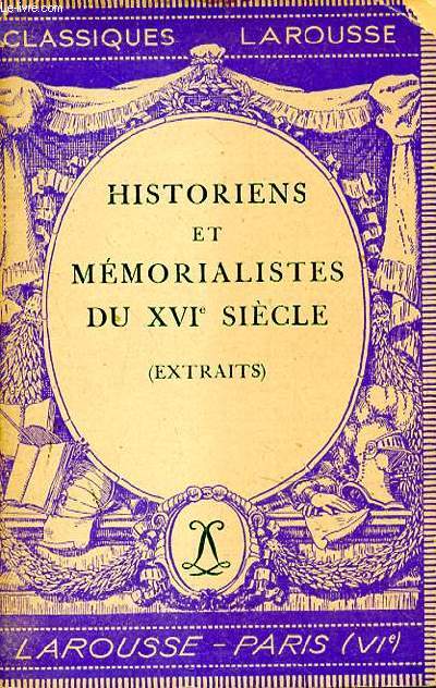 HISTORIENS ET MEMORIALISTES DU XVIe SIECLE
