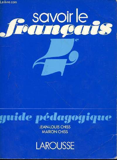 SAVOIR LE FRANCAIS 4e - GUIDE PEDAGOGIQUE