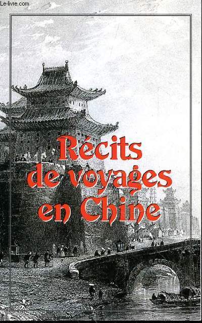 RECITS DE VOYAGES EN CHINE