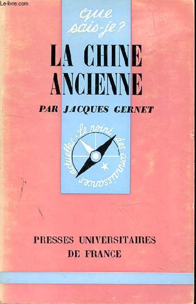 QUE-SAIS JE? LA CHINE ANCIENNE N1113